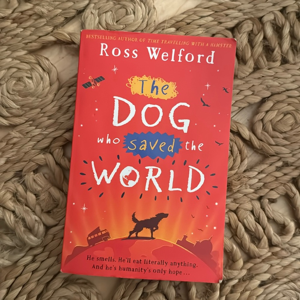 The Dog who saved the World-by Ross Welford